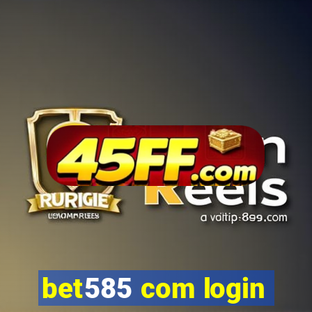 bet585 com login